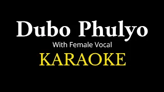 Dubo Phulyo Karaoke with lyrics (Female Vocal Included)