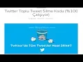 twitter hesabinizdaki tum Tweetleri tek tiklama ile silme