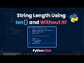 Find String Length Using len and Without It Python DSA 2024