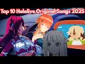 Top 10 Hololive Original Songs 2025