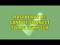 Raspberry Pi Cannot connect to RPi with SSH 4 Solutions