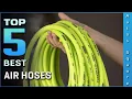 Top 5 Best Air Hoses Review in 2026