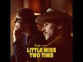 Little Miss Two Time - Marfa