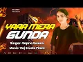 Download Lagu Yaar Mera Gunda I Badmashi Song I Sapna Swami I New Haryanvi Song 2025 I Raj Music