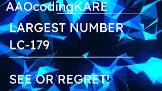 Leetcode 179 Largest Number Efficient Solution Explained with Code and Examples