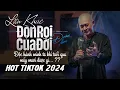 Download Lagu ĐÒN ROI CỦA ĐỜI - LK ĐOÀN LÂM | Tổng Hợp Những Bài Nhạc Đời Mới Nhất 2024 HOT TIKTOK