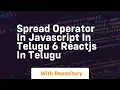 Spread operator in javascript in telugu 6 reactjs in telugu