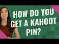 How do you get a kahoot pin