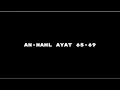 Al-Qur’an Surat An-Nahl Ayat  65-69 (القارئ راشدالحليبة)