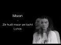Download Lagu [LYRICS] Maan - Ze huilt maar ze lacht