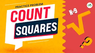 Count Squares School Practice Problem GeeksforGeeks School