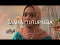 Download Lagu Sampai Tutup Usia - Angga Candra (cover)