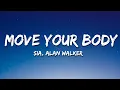 Download Lagu Sia - Move Your Body (Alan Walker Remix) [Lyrics]