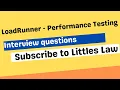 LoadRunner Interview questions Question about web-functions Littles Law