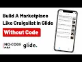Build A Marketplace Like Craigslist In Glide Intro