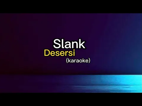 Download MP3 Slank Desersi || karaoke