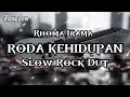 RODA KEHIDUPAN - SLOW ROCK DANGDUT VERSION || RHOMA IRAMA BY ROCKA LOVA