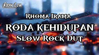 roda kehidupan slow rock dangdut version rhoma irama by rocka lova