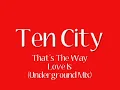 Ten City - That's The Way Love Is (Underground Mix)