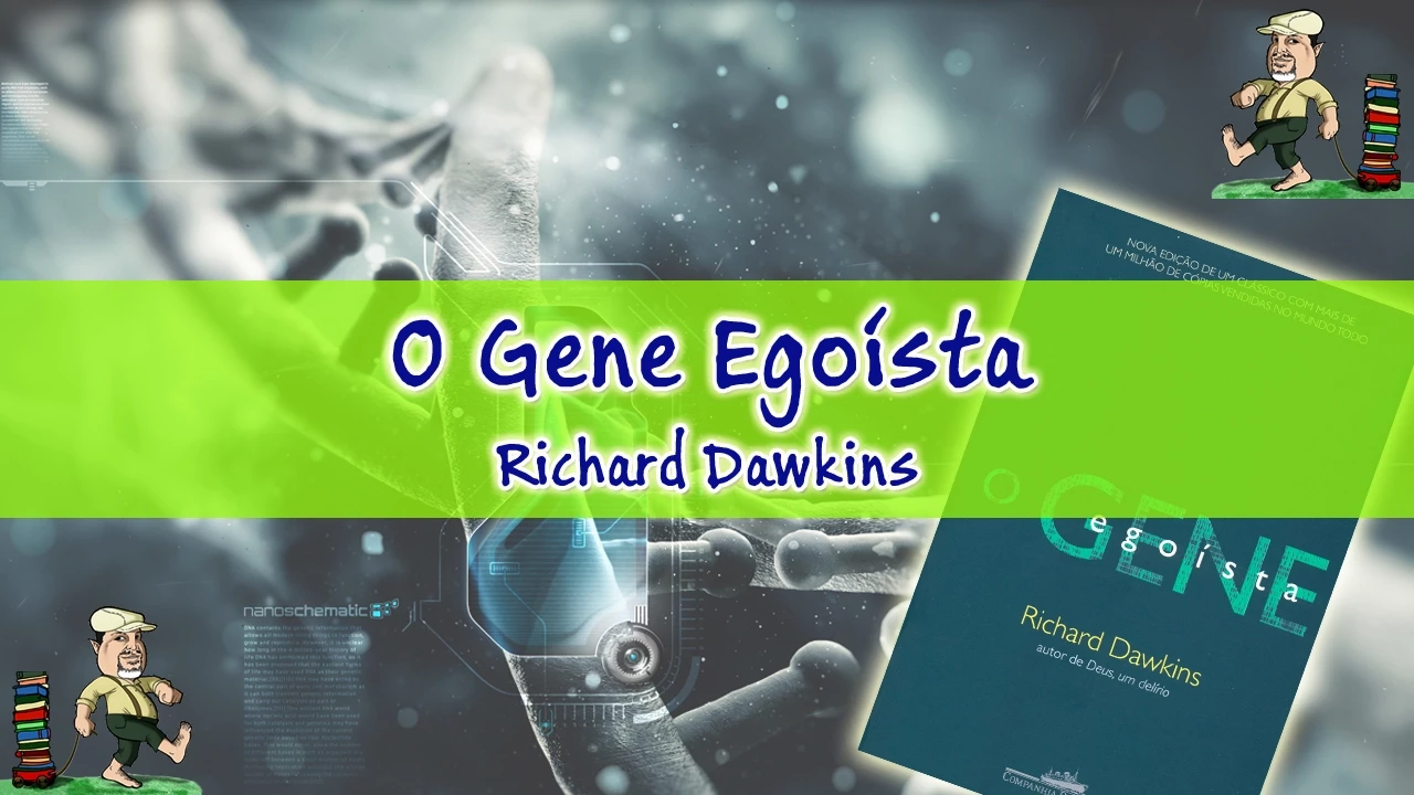 O Gene Egoísta - Richard Dawkins
