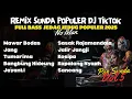 Lagu Remix Sunda Populer Full Bass 2025 – DJ TikTok Jedag Jedug Viral | Nonstop No Iklan Vol.5