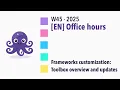 W45 EN Frameworks customization overview and new features