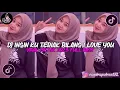 Download Lagu DJ INGIN KU TERIAK BILANG I LOVE YOU | VIRAL TIKTOK 2023 | FULL BASS |