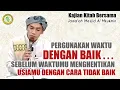Download Lagu Pergunakan Waktumu Dengan Baik, Sebelum Waktu Menutup Usiamu Sebelum Engkau Baik