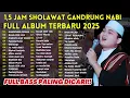 Download Lagu FULL ALBUM SHOLAWAT VIRAL‼️ MAJELIS GANDRUNG NABI TERBARU 2025 PALING ENAK DI DENGAR
