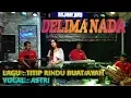 Titip rindu buat ayah ( ebiet G ade ) cover delima nada voc astri