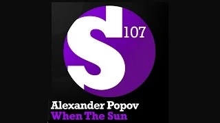 Download Alexander Popov - When The Sun (Original Mix) MP3