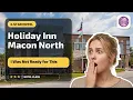 Holiday Inn Macon North By IHG - I Was Not Ready for This Macon GA United States