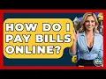 How Do I Pay Bills Online - Ask Your Bank Teller