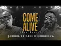 Download Lagu Come Alive - Gabriel Eziashi x Henrisoul