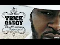 "Let's Go" by Trick Daddy, ft. Lil Jon, Twista, and Big D