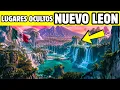 10 LUGARES DE NUEVO LEON QUE NO CREERAS QUE EXISTEN