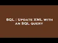 SQL Update XML with an SQL query