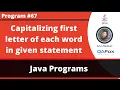 Java program to capitalize the first letter of each word in the given statement