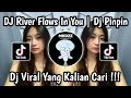 Download Lagu DJ RIVER FLOWS IN YOU DJ PINPIN VIRAL TIKTOK TERBARU 2025