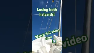 Losing both my halyards in the mast! #solosailing #sailing #boatlifestyle #sailingadventures