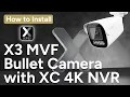 How-To Install X3 Motorized Varifocal Bullet Camera with XC 4K NVR