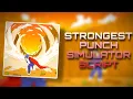 Strongest Punch Simulator Script Autofarm Orbs Auto Punch Auto Upgrade Pets Mobile