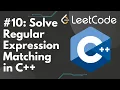 Solve Regular Expression Matching in C LeetCode Step-by-Step Solution