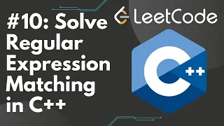 Solve Regular Expression Matching in C LeetCode Step-by-Step Solution