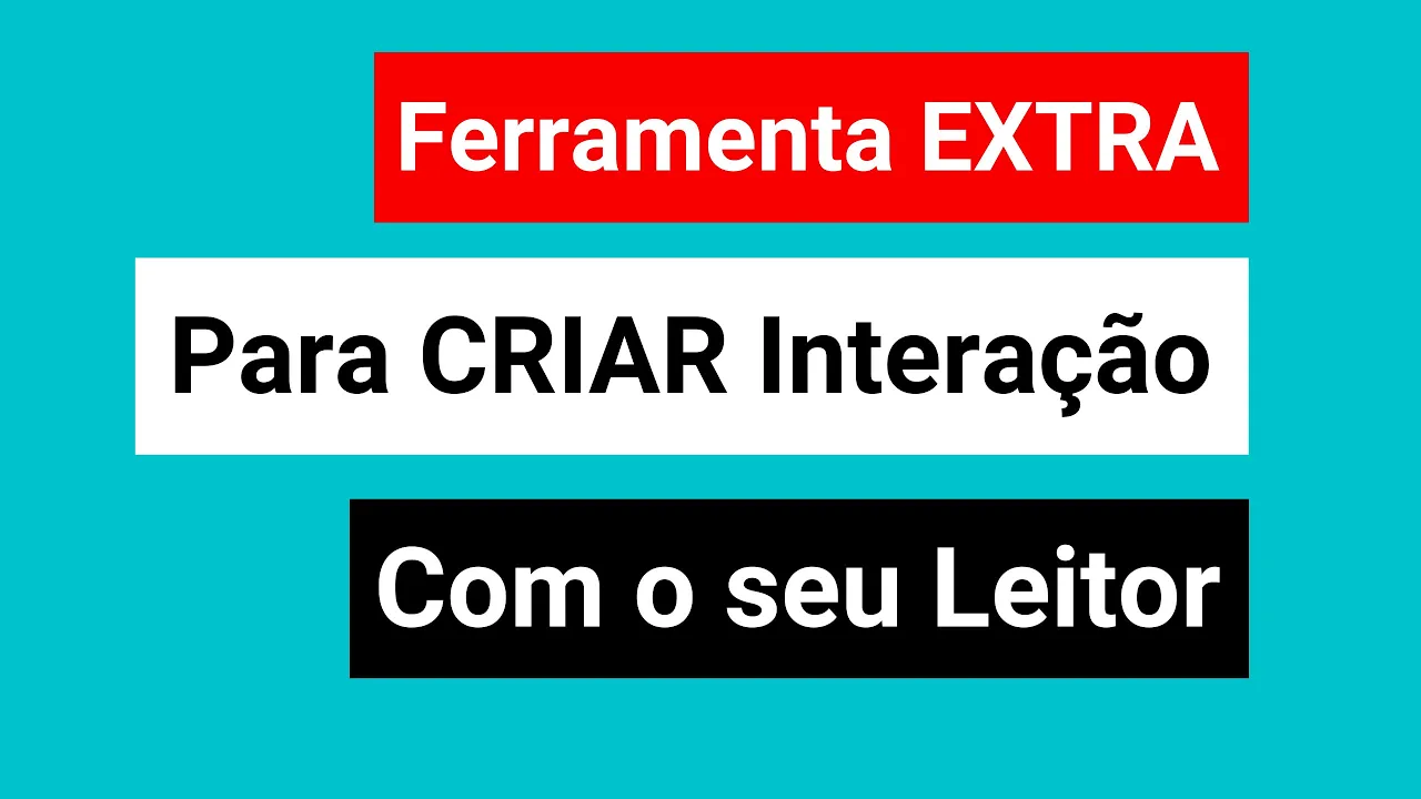 Ferramenta poderosa para criar conexão com leitor do seu Blogger