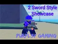 GPO 2 Sword Style Showcase 2SS
