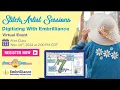 StitchArtist Sessions - Digitizing with Embrilliance