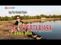 Download Lagu TAK SEPERTI BIASA-(Betharia Sonata)-Cover-ERNIA BRIA-Studio DONBERS MALAKA Chanel (SDM)-TV Malaka