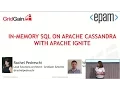 Fast In-Memory SQL on C with Ignite Rachel Pedreschi GridGain Igor Rudyak EPAM C Summit 2016