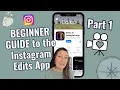 Instagram Edits App Step by Step Beginner Guide - Part 1